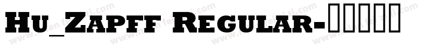 Hu_Zapff Regular字体转换